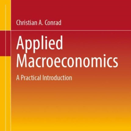 Applied Macroeconomics: A Practical Introduction