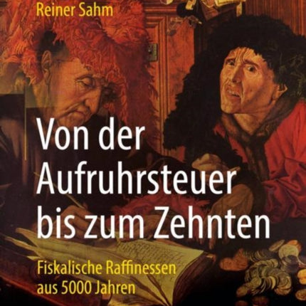 Von der Aufruhrsteuer bis zum Zehnten: