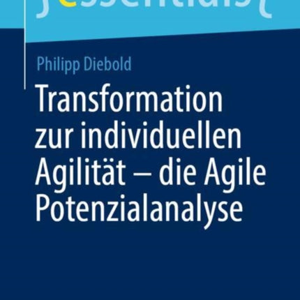 Transformation zur individuellen Agilität – die