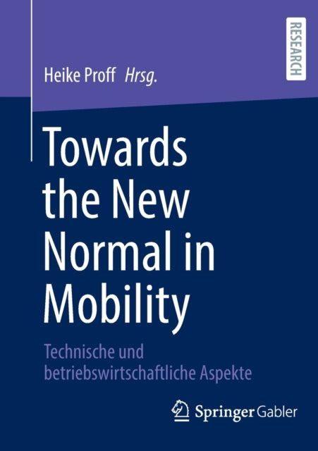 Towards the New Normal in Mobility: Technische und betriebswirtschaftliche Aspekte