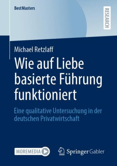 Wie auf Liebe basierte Führung funktioniert: Eine