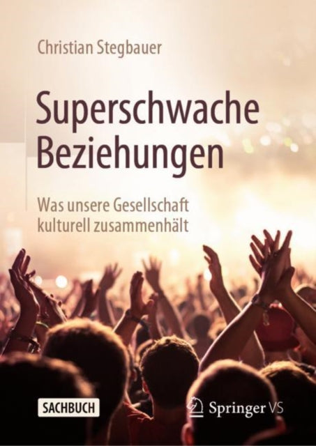 Superschwache Beziehungen: Was unsere