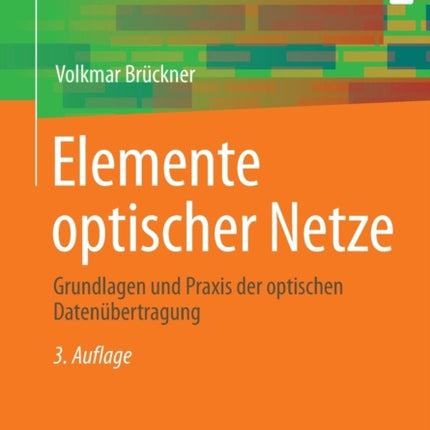 Elemente optischer Netze: Grundlagen und Praxis