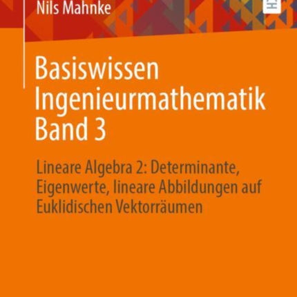 Basiswissen Ingenieurmathematik Band 3: Lineare