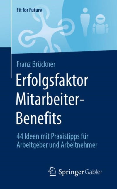 Erfolgsfaktor Mitarbeiter-Benefits: 44 Ideen mit