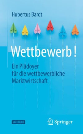 Wettbewerb!: Ein Plädoyer für die wettbewerbliche