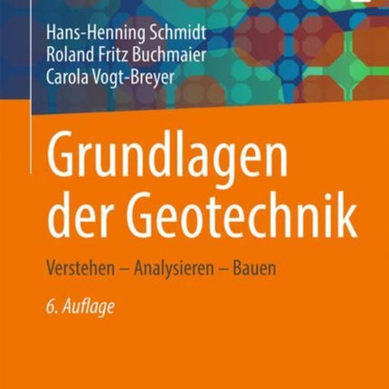 Grundlagen der Geotechnik: Verstehen –
