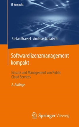 Softwarelizenzmanagement kompakt: Einsatz und
