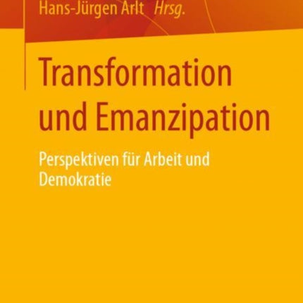 Transformation und Emanzipation: Perspektiven für