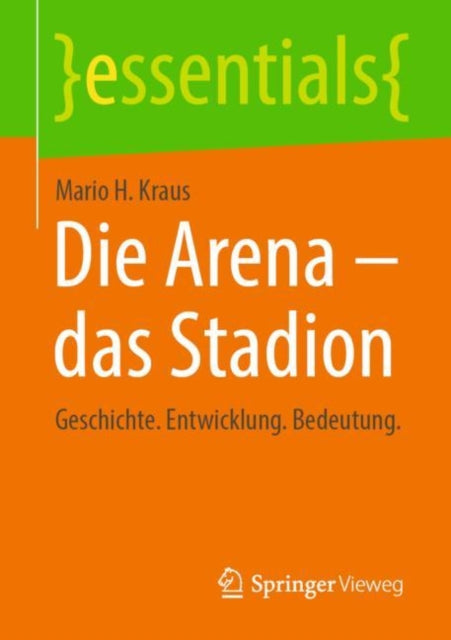 Die Arena - das Stadion: Geschichte. Entwicklung. Bedeutung.