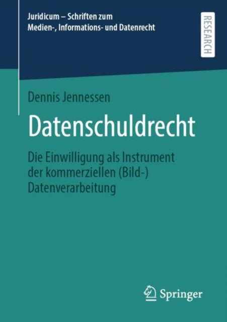 Datenschuldrecht: Die Einwilligung als Instrument der kommerziellen (Bild-)Datenverarbeitung