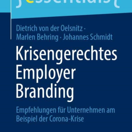 Krisengerechtes Employer Branding: Empfehlungen für Unternehmen am Beispiel der Corona-Krise