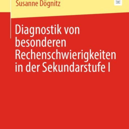 Diagnostik von besonderen Rechenschwierigkeiten in der Sekundarstufe I