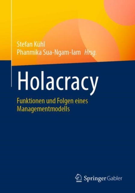 Holacracy: Funktionen und Folgen eines