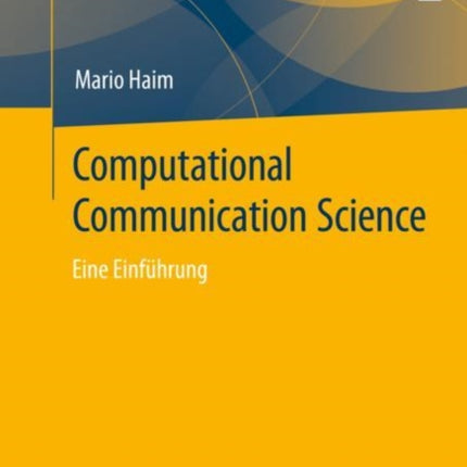 Computational Communication Science: Eine