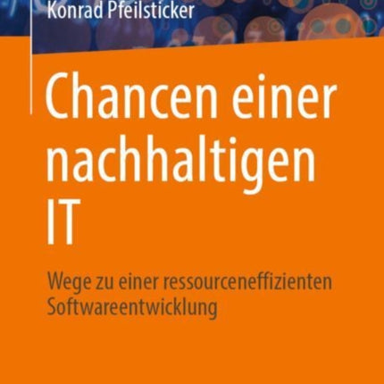 Chancen einer nachhaltigen IT: Wege zu einer
