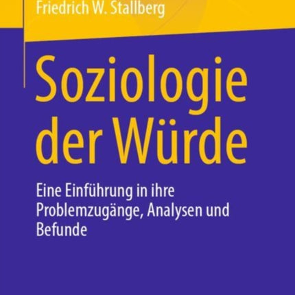 Soziologie der Würde: Eine Einführung in ihre