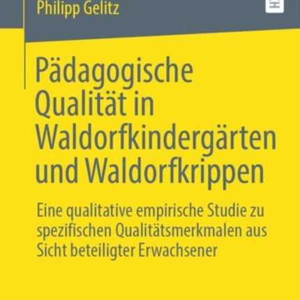 Pädagogische Qualität in Waldorfkindergärten und