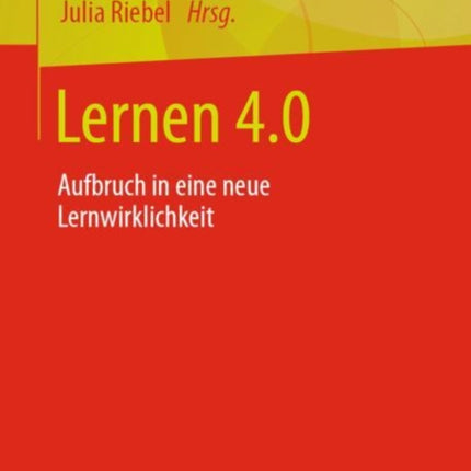 Lernen 4.0: Aufbruch in eine neue