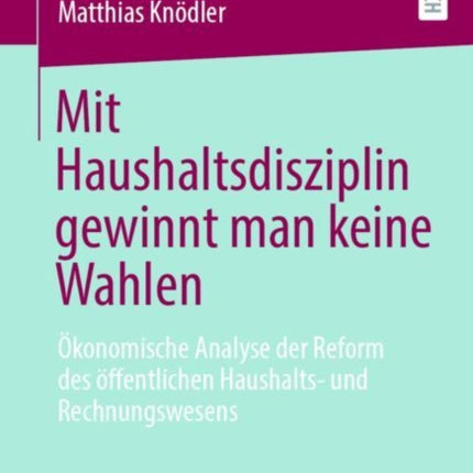 Mit Haushaltsdisziplin gewinnt man keine Wahlen: