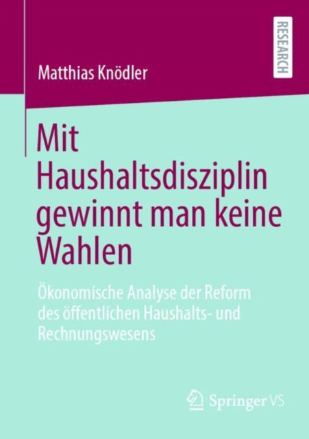 Mit Haushaltsdisziplin gewinnt man keine Wahlen:
