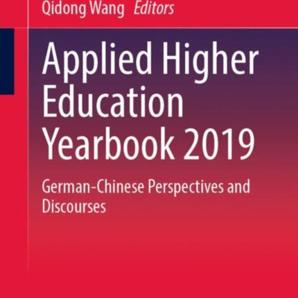 Applied Higher Education Yearbook 2019: German-Chinese Perspectives and Discourses