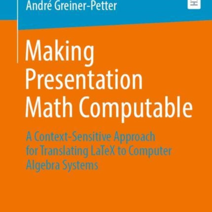 Making Presentation Math Computable: A Context-Sensitive Approach for Translating LaTeX to Computer Algebra Systems