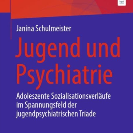 Jugend und Psychiatrie: Adoleszente