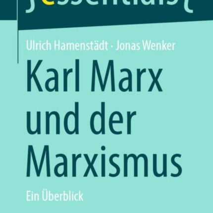 Karl Marx und der Marxismus: Ein Überblick