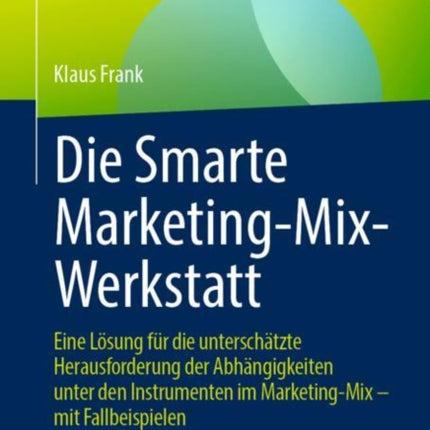 Die Smarte Marketing-Mix-Werkstatt: Eine Lösung