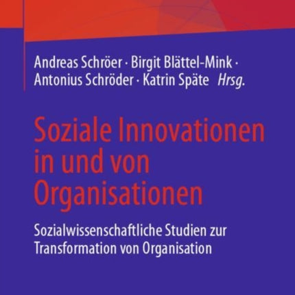 Soziale Innovationen in und von Organisationen: