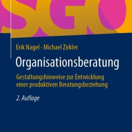 Organisationsberatung: Gestaltungshinweise zur Entwicklung einer produktiven Beratungsbeziehung