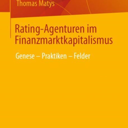 Rating-Agenturen im Finanzmarktkapitalismus: