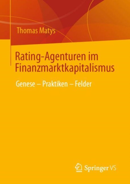 Rating-Agenturen im Finanzmarktkapitalismus: