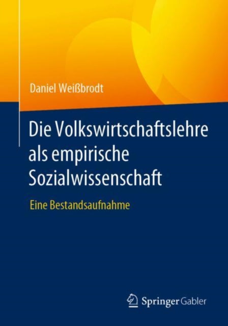 Die Volkswirtschaftslehre als empirische