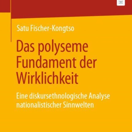 Das polyseme Fundament der Wirklichkeit: Eine
