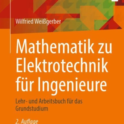Mathematik zu Elektrotechnik für Ingenieure: Lehr- und Arbeitsbuch für das Grundstudium