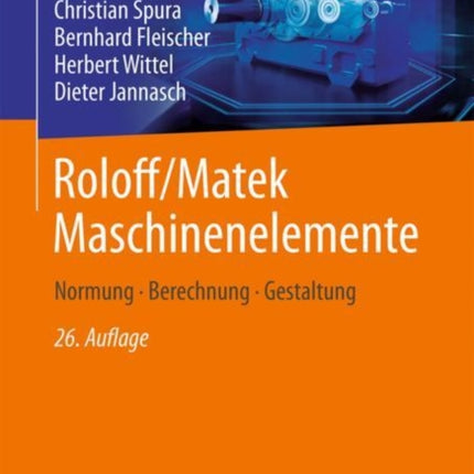 Roloff/Matek Maschinenelemente: Normung, Berechnung, Gestaltung