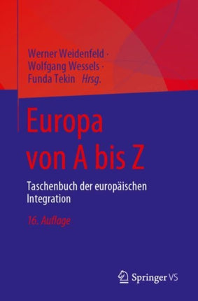 Europa von A bis Z: Taschenbuch der europäischen Integration