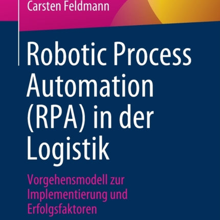 Robotic Process Automation (RPA) in der Logistik: