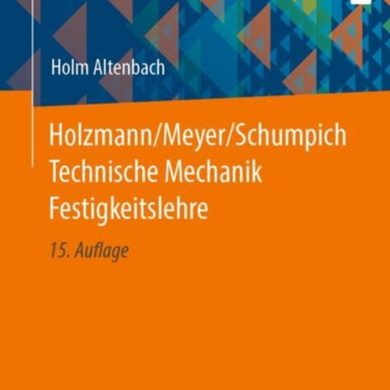 Holzmann/Meyer/Schumpich Technische Mechanik Festigkeitslehre