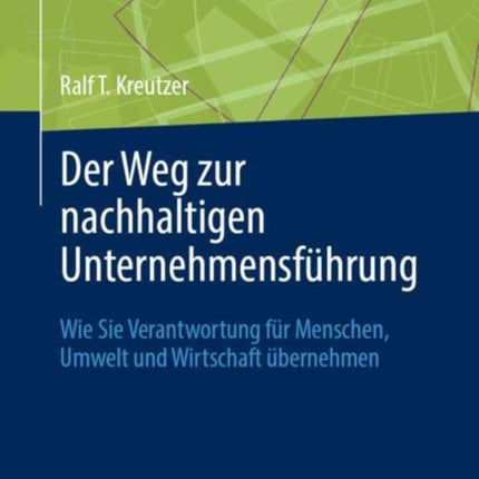 Der Weg zur nachhaltigen Unternehmensführung: Wie