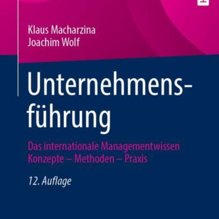 Unternehmensführung: Das internationale Managementwissen   Konzepte – Methoden – Praxis