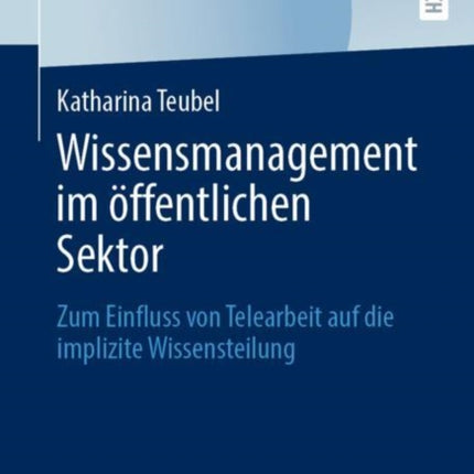 Wissensmanagement im öffentlichen Sektor: Zum