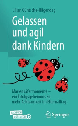 Gelassen und agil dank Kindern: