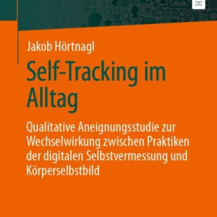 Self-Tracking im Alltag: Qualitative