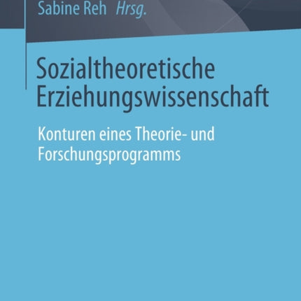 Sozialtheoretische Erziehungswissenschaft: