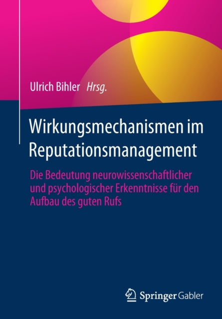 Wirkungsmechanismen im Reputationsmanagement: Die