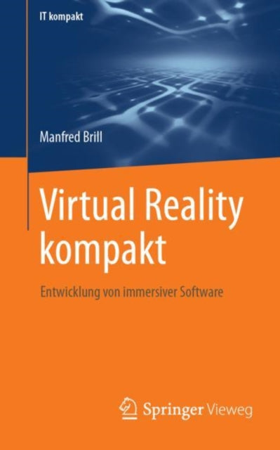 Virtual Reality kompakt: Entwicklung von
