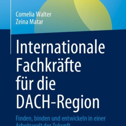 Internationale Fachkräfte für die DACH-Region: